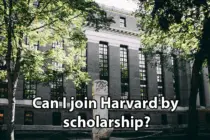 Can I join Harvard by scholarship?