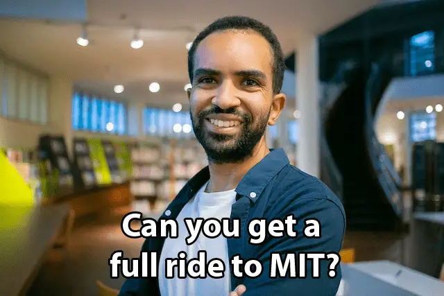 Can you get a full ride to MIT