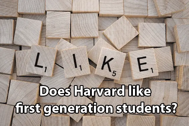 Does Harvard like first generation students