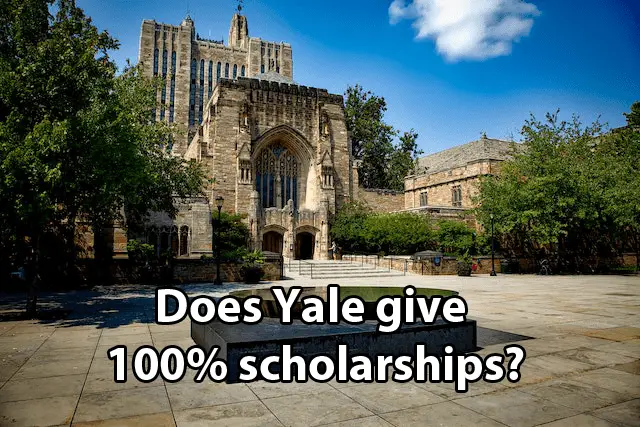 Does Yale give 100% scholarships