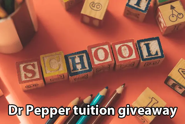 Dr Pepper tuition giveaway