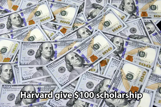 Harvard give $100 scholarship