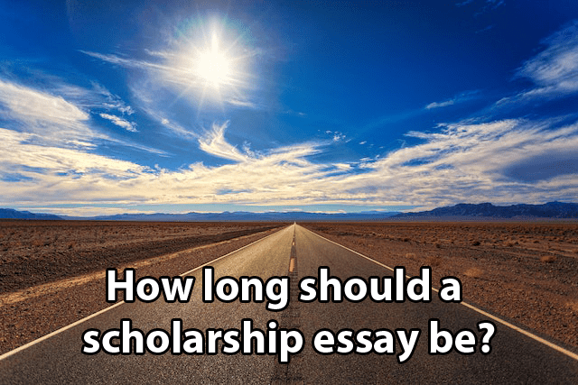 How long should a scholarship essay be