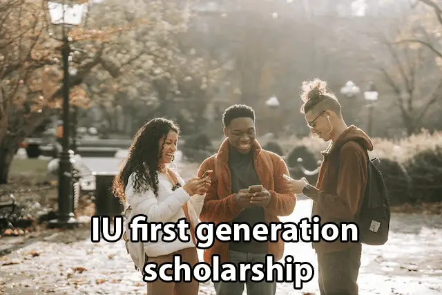 IU first generation scholarship