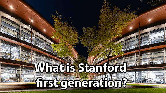 What is Stanford first generation