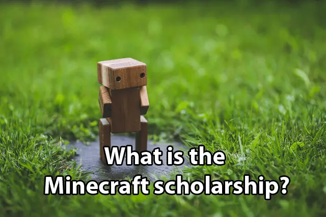 What is the Minecraft scholarship