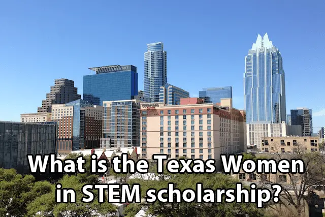 What is the Texas Women in STEM scholarship