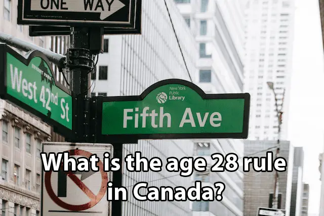 What is the age 28 rule in Canada