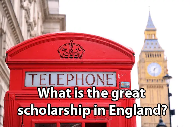 What is the great scholarship in England