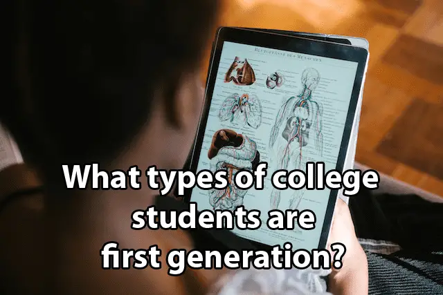 What types of college students are first generation