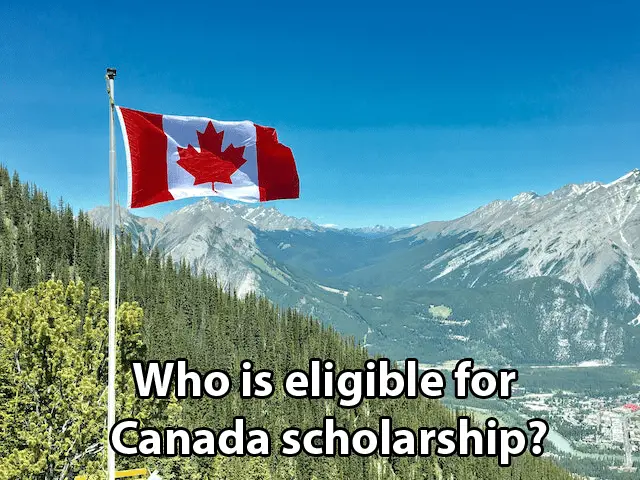 Who is eligible for Canada scholarship