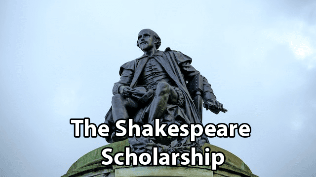 the Shakespeare Scholarship