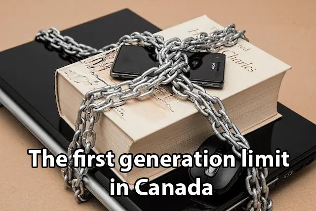 the first generation limit in Canada