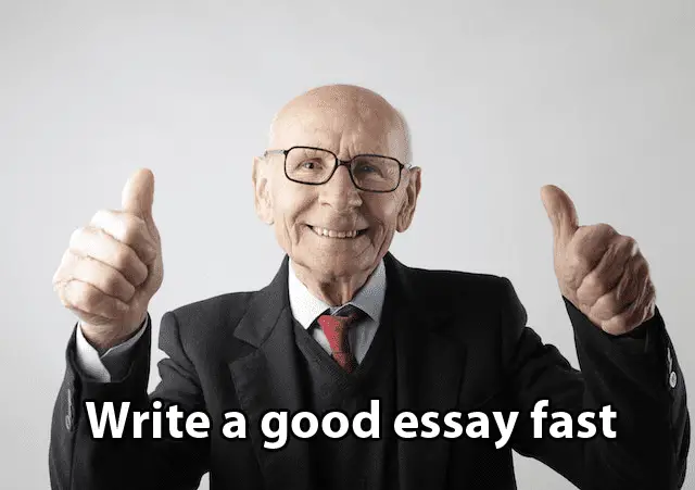 write a good essay fast