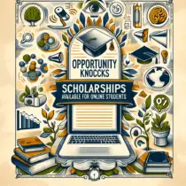 Opportunity Knocks: Scholarships Available for Online Students